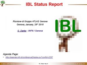 o IBL Status Report Riunione di Gruppo ATLAS