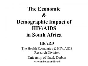 The Economic Demographic Impact of HIVAIDS in South