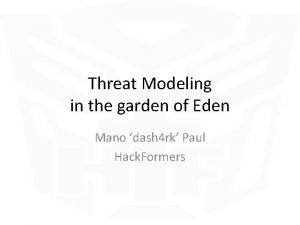 Threat Modeling in the garden of Eden Mano