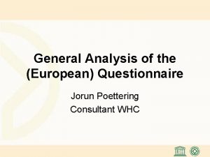 General Analysis of the European Questionnaire Jorun Poettering