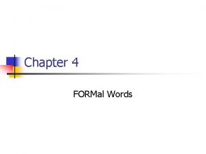 Chapter 4 FORMal Words Chapter 4 Grammar Safari