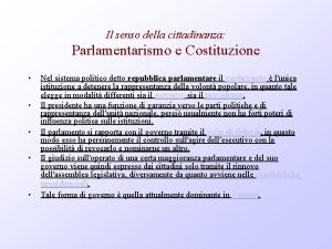 Il senso della cittadinanza Parlamentarismo e Costituzione Nel