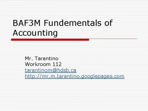 BAF 3 M Fundementals of Accounting Mr Tarantino