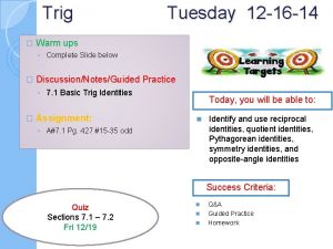 Trig Tuesday 12 16 14 Warm ups Complete