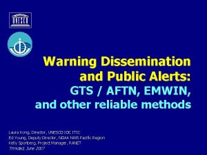 Warning Dissemination and Public Alerts GTS AFTN EMWIN