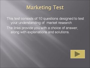 Marketing Test This test consists of 10 questions