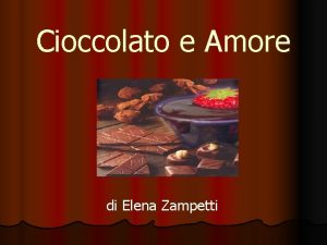 Cioccolato e Amore di Elena Zampetti Baci Amore