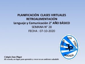 PLANIFICACIN CLASES VIRTUALES RETROALIMENTACIN Lenguaje y Comunicacin 2