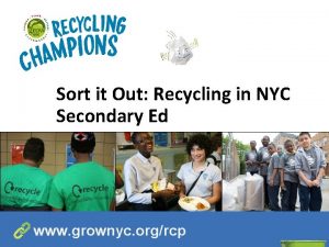 Sort it Out Recycling in NYC Secondary Ed