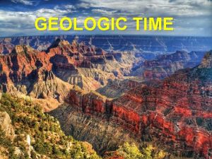 GEOLOGIC TIME Sedimentary Rock Formation Favs Where do