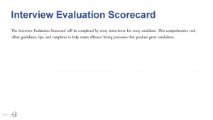 Interview Evaluation Scorecard The Interview Evaluation Scorecard will