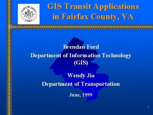 GIS Transit Applications in Fairfax County VA Brendan