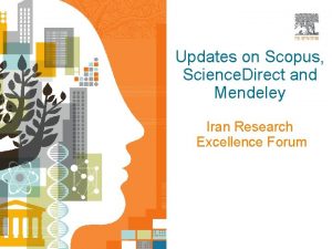 Updates on Scopus Science Direct and Mendeley Iran