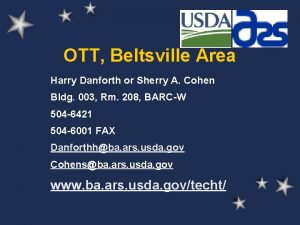 OTT Beltsville Area Harry Danforth or Sherry A