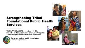 Strengthening Tribal Foundational Public Health Services TRIBAL FPHS