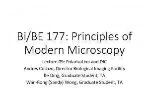 BiBE 177 Principles of Modern Microscopy Lecture 09