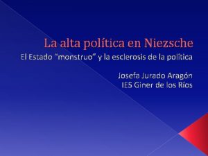 La alta poltica en Niezsche El Estado monstruo