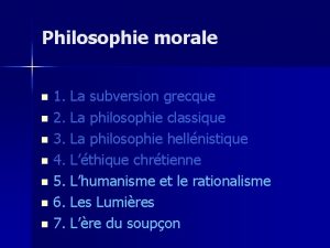 Philosophie morale 1 La subversion grecque n 2