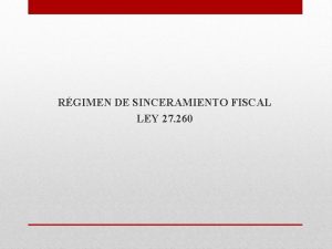 RGIMEN DE SINCERAMIENTO FISCAL LEY 27 260 Personas