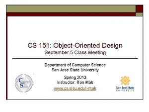 CS 151 ObjectOriented Design September 5 Class Meeting