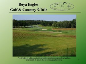 Boya Eagles Golf Country Club A golf plya