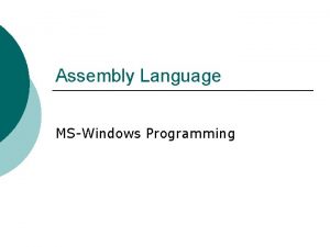 Assembly Language MSWindows Programming Batch File make 32