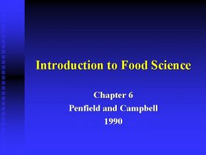 Introduction to Food Science Chapter 6 Penfield and