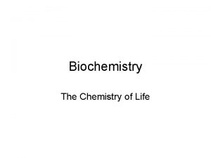 Biochemistry The Chemistry of Life Basic Chemistry Atom