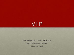 VIP MOTHERS DAY JOINT SERVICE EFC ORANGE COUNTY