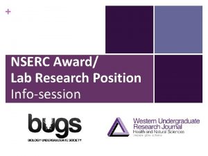 NSERC Award Lab Research Position Infosession Why do