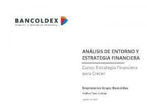 ANLISIS DE ENTORNO Y ESTRATEGIA FINANCIERA Curso Estrategia