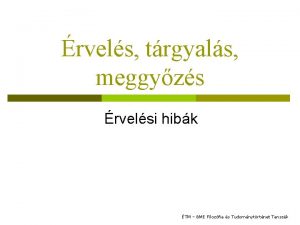 rvels trgyals meggyzs rvelsi hibk TM BME Filozfia