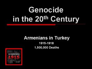 Genocide th in the 20 Century Armenians in
