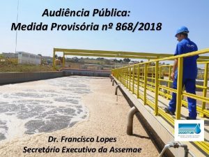 Audincia Pblica Medida Provisria n 8682018 Dr Francisco