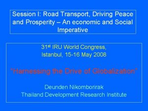 Session I Road Transport Driving Peace and Prosperity