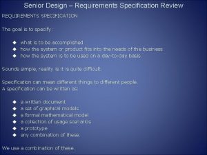 Senior Design Requirements Specification Review REQUIREMENTS SPECIFICATION The