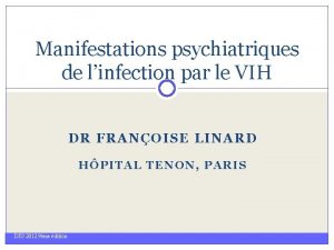 Manifestations psychiatriques de linfection par le VIH DR