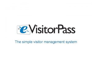 The simple visitor management system What it does