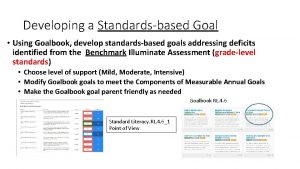 Developing a Standardsbased Goal Using Goalbook develop standardsbased