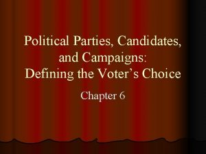 Political Parties Candidates and Campaigns Defining the Voters