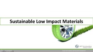 Sustainable Low Impact Materials LT Construction Sensitivity LNT