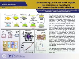 Disassembling 2 D van der Waals crystals into