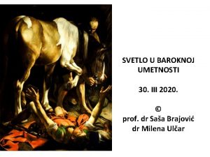 SVETLO U BAROKNOJ UMETNOSTI 30 III 2020 prof