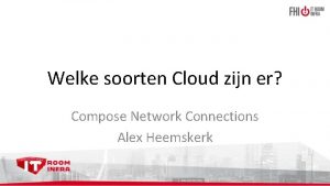 Welke soorten Cloud zijn er Compose Network Connections