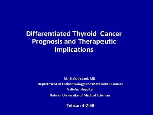 Differentiated Thyroid Cancer Prognosis and Therapeutic Implications M