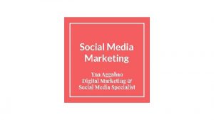 Social Media Marketing Yna Aggabao Digital Marketing Social