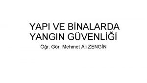 YAPI VE BNALARDA YANGIN GVENL r Gr Mehmet