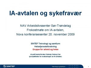 IAavtalen og sykefravr NAV Arbeidslivssenter SrTrndelag Frokostmte om