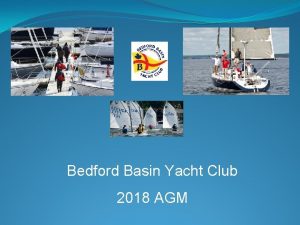 Bedford Basin Yacht Club 2018 AGM AGENDA Call
