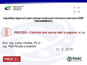 Capability Approach jako pstup hodnocen relevance intervenci ESIF